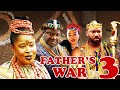 FATHER'S WAR 5&6 WATCH LATEST UGEZU J. UGEZU/ FREDRICK LEONARD/NGOZI EVUKA/IFY EZEH 2024 EPIC MOVIE