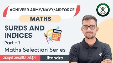 Surds and Indices | Part 1 | Agniveer Army/Navy/Airforce | Jitendra
