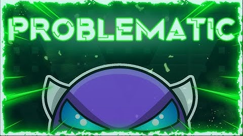 Geometry Dash - Problematic (By Dhafin) [All Coins]