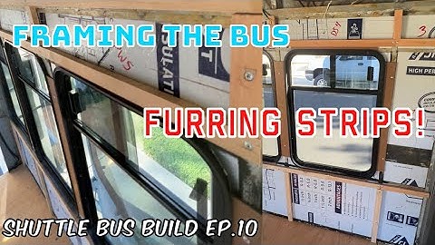 Installing Furring Strips in over 100° HEAT… - BUS CONVERSION EP.10