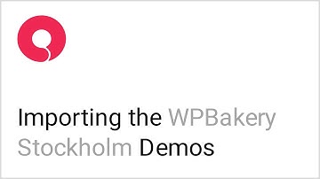 How to Import Stockholm Demo Content Made With WPBakery