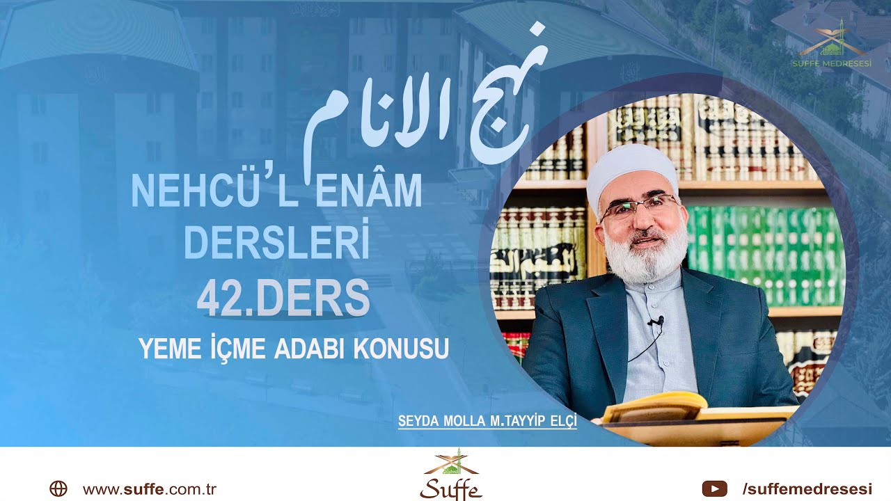 NEHCÜ'L ENÂM (İNSANLARIN YOLU)  42. DERS