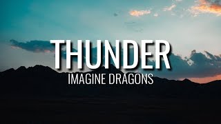 Thunder - Imagine Dragons (Lirik/Lyrics)