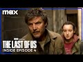 The Last of Us | Inside the Episode - 4  | HBO Max