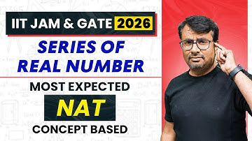IIT JAM 2026 | NAT - Most Expected Concept Based on the Series of Real Number