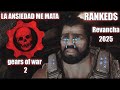 LA ANSIEDAD ME M4TA/ REVANCHA/ GEARS OF WAR 2 🥵