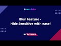 Blur Feature - Hide Sensitive with ease! [Full Video Guide]