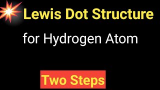 Lewis Dot Structure for Hydrogen(H)Atom