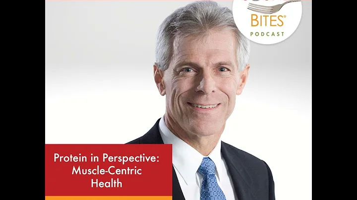 203: Protein in Perspective: Muscle-Centric Health...