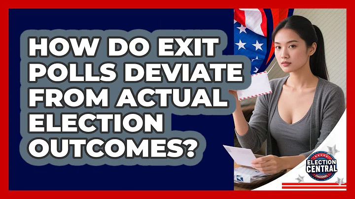 How Do Exit Polls Deviate From Actual Election Outcomes? - Election Central Channel