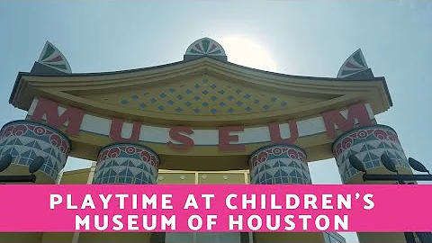 Playtime at Children's Museum of Houston | Tot Spot Review