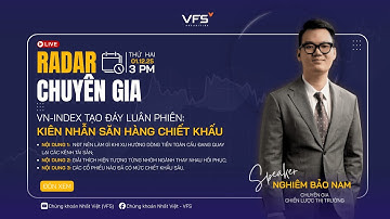 📡“RADAR CHUYÊN GIA” 02.12.2025: Nhận định phân tích đầu tư tuần mới