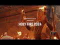 Holy fire 2024