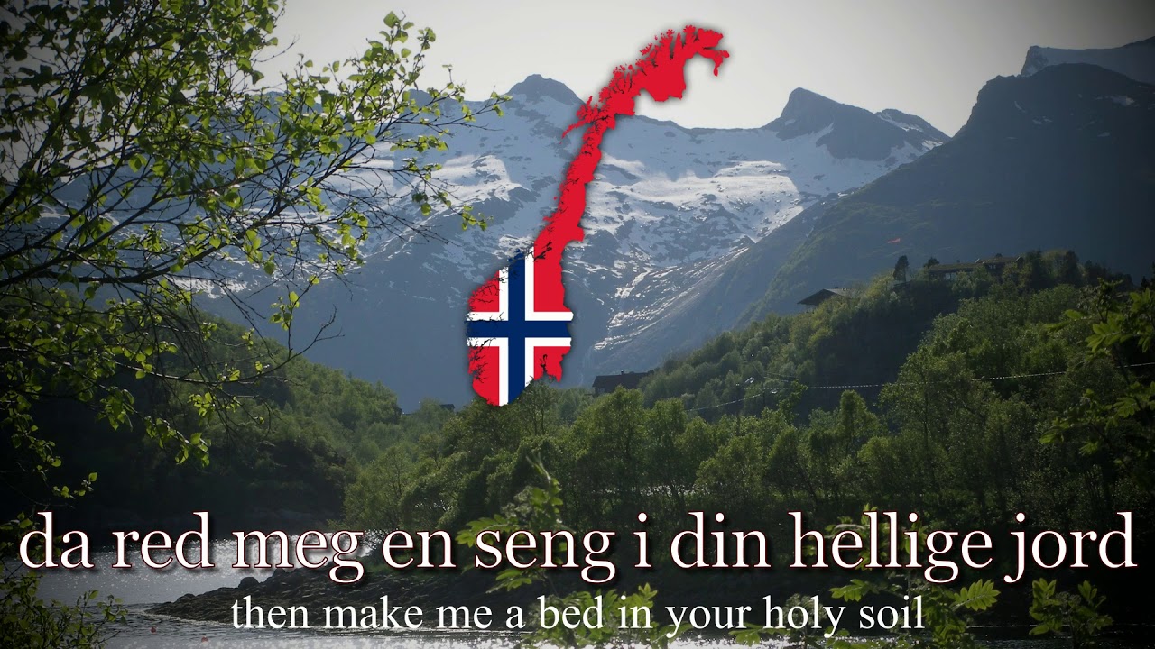 "Norge mitt Norge" - Norwegian Patriotic Song