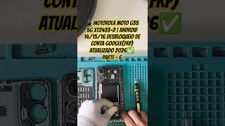 📱MOTOROLA MOTO G35 5G XT2433-2 | ANDROID 14/15/16 DESBLOQUEIO DE CONTA GOOGLE (FRP) PARTE - 6