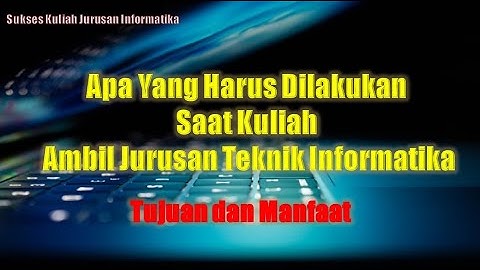 Hal penting Saat Masuk Jurusan Informatika