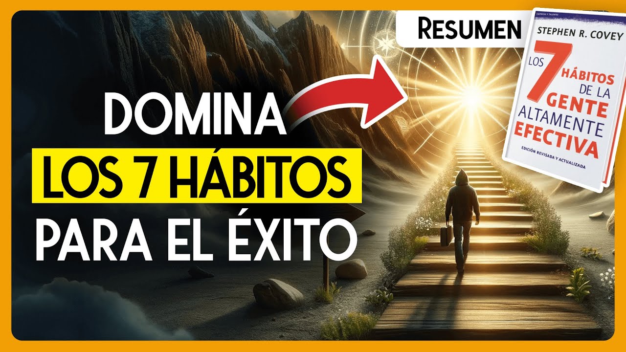 Los 7 hábitos de la gente altamente efectiva resumen exclusivo (Stephen