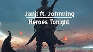 HEROES TONIGHT - JANJI FT JOHNNING | lyric song translate lirik lagu dan artinya