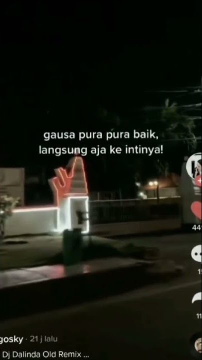 STORY WA GA USAH PURA PURA BAIK LANGSUNG AJA KE INTINYA