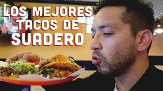 los mejores tacos de suadero?
