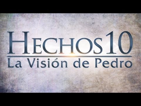 Hechos 10 - La Visión de Pedro