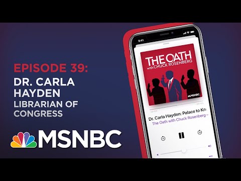 Chuck Rosenberg Podcast With Carla Hayden | The Oath Ep - 39 | MSNBC