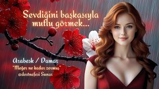 Sevdiğini Başkasıyla Mutlu Görmek - Arabesk / Damar Dost Nefesi 2026