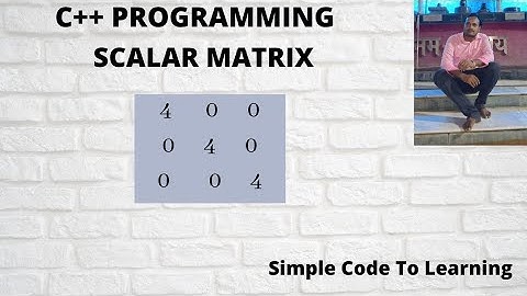 C++  Program To Check For Scalar Matrix (Hindi)