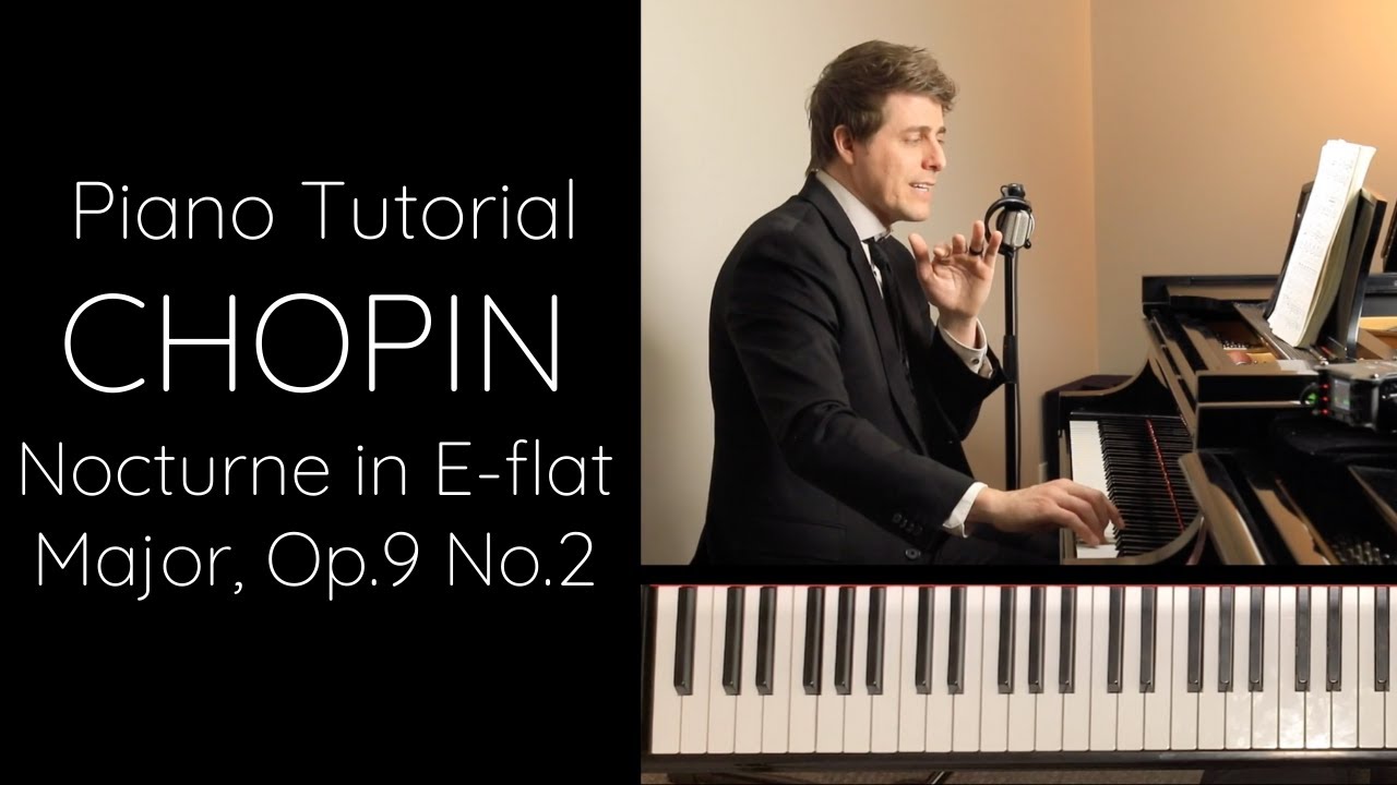 Chopin Nocturne in Eflat major, Op.9 No.2 Tutorial YouTube