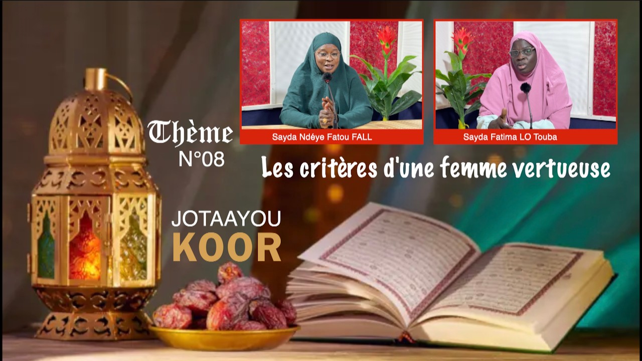 JOTAAYOU KOOR N°08  | Les critères d'une femme vertueuse