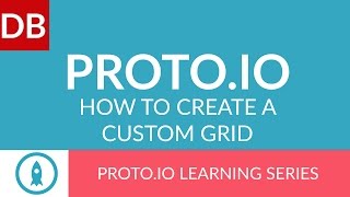 Creating a Custom Grid | Proto.io Prototyping Tool