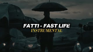 Fatti - Fast Life [Instrumental] (By.celaa)