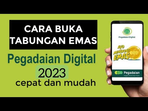 CARA BUKA TABUNGAN EMAS PEGADAIAN DIGITAL 2022