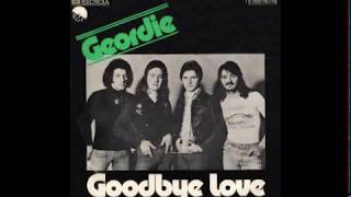 Geordie - Goodbye Love - 1975