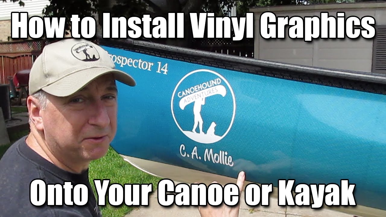 How to Install Vinyl Graphics to Your Canoe or Kayak YouTube