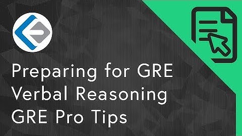 Preparing for GRE Verbal Reasoning Section | GRE Pro Tips
