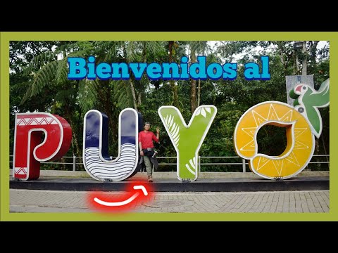 ¡LLEGAMOS AL PUYO! 🛣️ | City Tour exprés 🎒 | Pastaza-Ecuador 🇪🇨