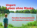 Ungarn :  ohne Maske einkaufen und alles ohne Impfpass + Balaton in alten Zeiten