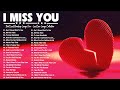 Greatest I Miss You Songs - Best Sad Breakup Songs Ever - Sad Love Songs Collection