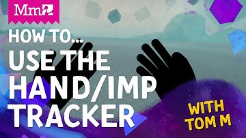 How To: Use the Hand/Imp Tracker Gadget ✋ | Dreams VR | #MadeInDreams