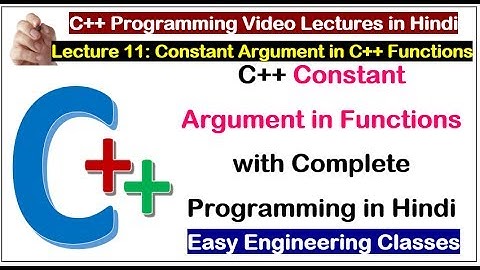 C++ Tutorials in Hindi : Constant Argument in Functions with Complete Programming