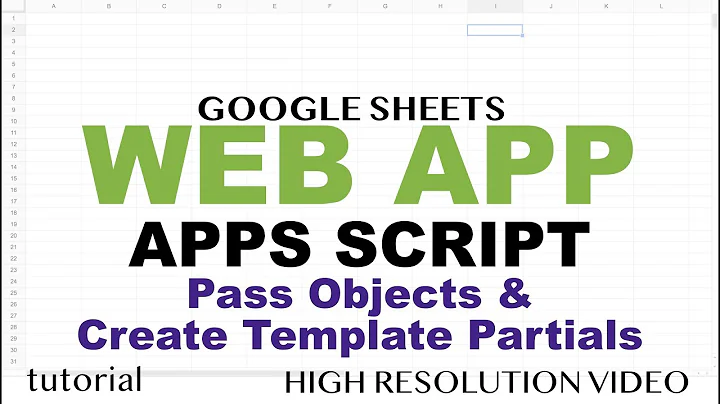 Template Partials & Passing Objects - Google Apps Script Web App Tutorial - Part 2