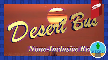 DB2025 - Desert Bus Intro - Desert Bus Resort