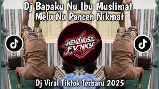 DJ BAPAKU NU IBU MUSLIMAT KANGMAKU ANGSOR MBAKYU FATAYAT VIRAL TIKTOK TERBARU 2026
