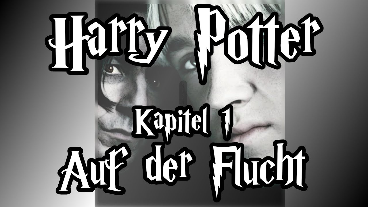 Fanfiction] Harry Potter und die Schatten der Vergangenheit -1- Auf der  Flucht - YouTube
