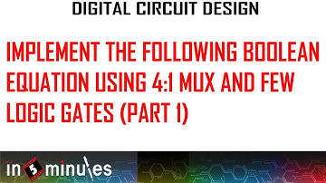 ModGen_Vid_22_Implement the following Boolean equation using 4:1 MUX and few logic gates (Part 1)