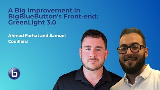 A Big Improvement in BigBlueButton's front-end: GreenLight 3.0 - #BigBlueButtonWorld 2023 by BigBlueButton 445 views 8 months ago 22 minutes
