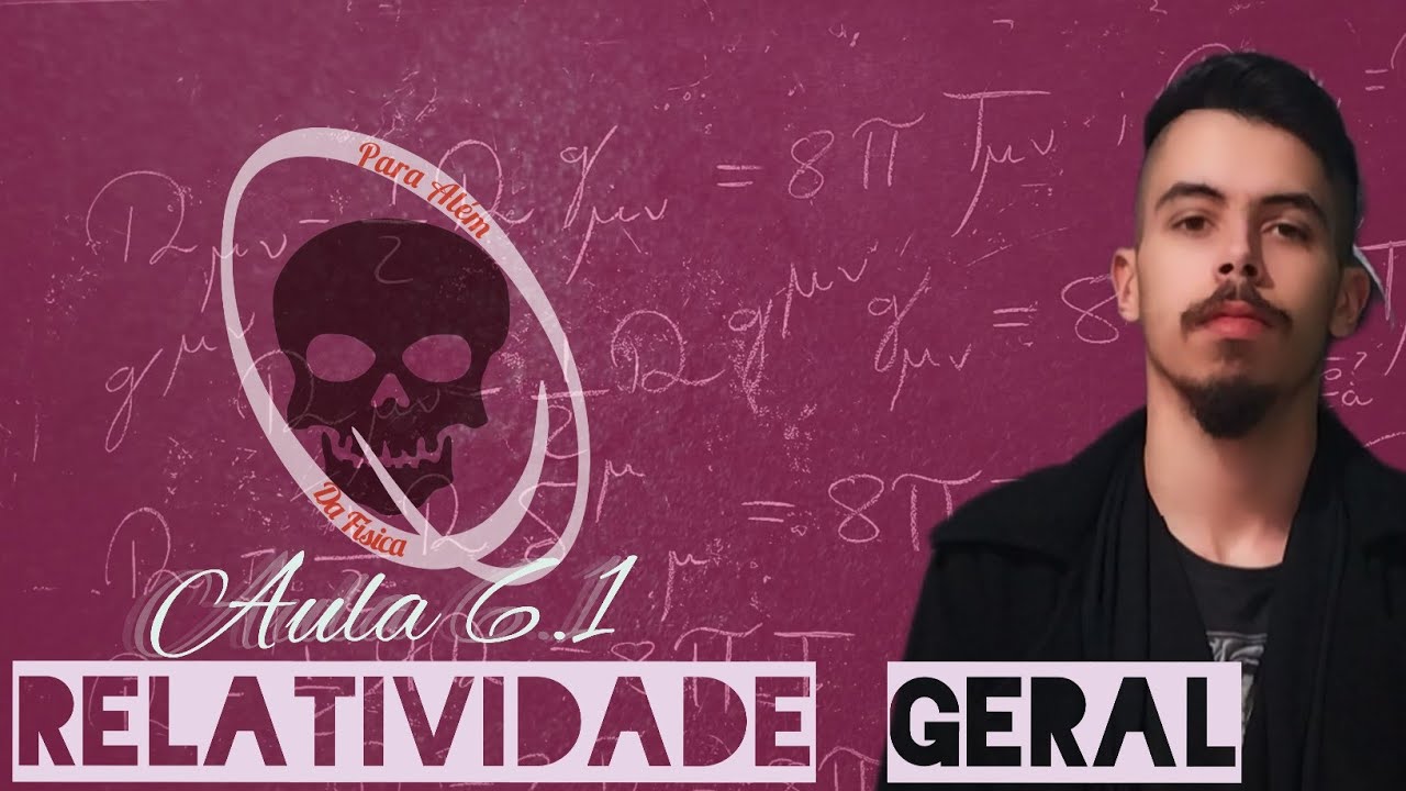 Teoria da Relatividade Geral - Aula 6.1 - O Princípio de Mach