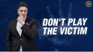 Don’t Play the VICTIM | Beat the Victim Mentality | Victimhood Mentality | Motivational Video