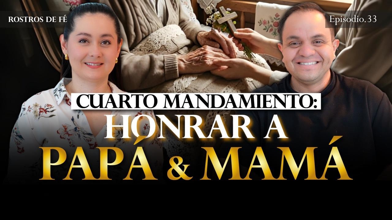 “Honrarás a tu padre y a tu madre” El valor de la familia